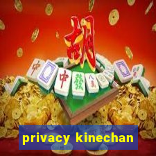 privacy kinechan